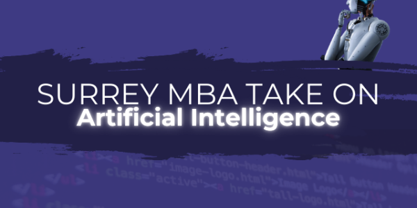 Surrey MBA Take On Artificial Intelligence