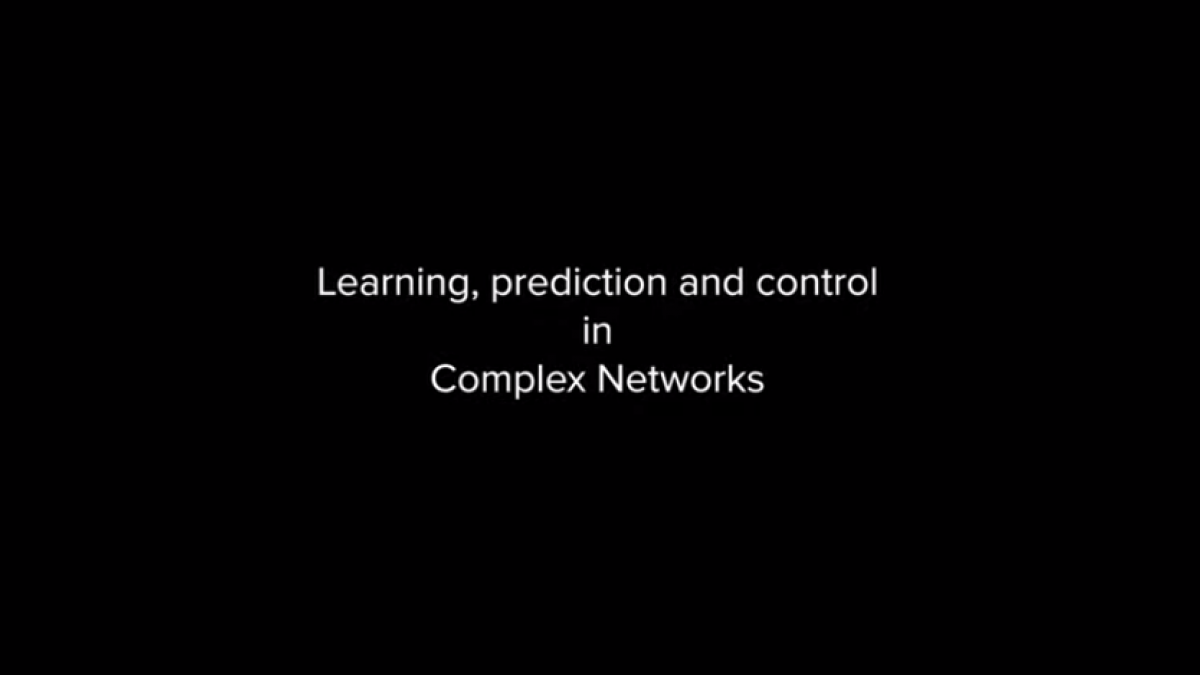 Learning, prediction and control in complex networks