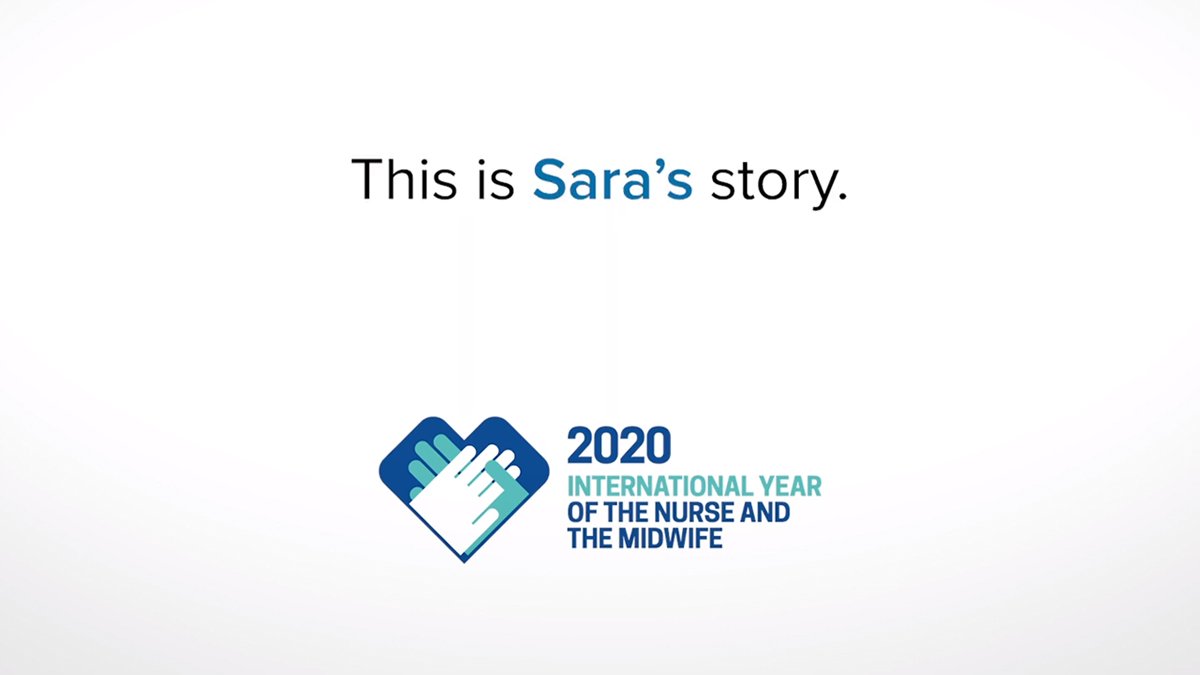 Screenshot of text that reads: 'This is Sara's story.' Followed by the 2020 International Year of the Nurse and Midwife logo