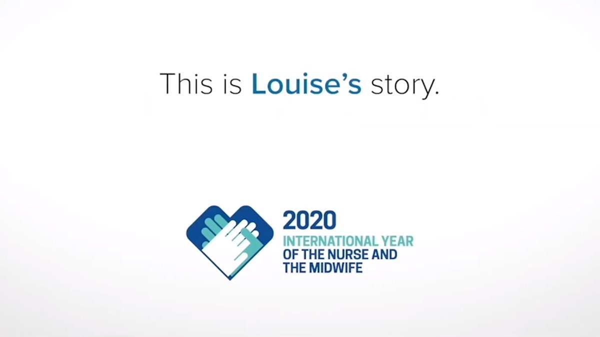 Screenshot of text that reads: 'This is Louise's story.' Followed by the 2020 International Year of the Nurse and Midwife logo