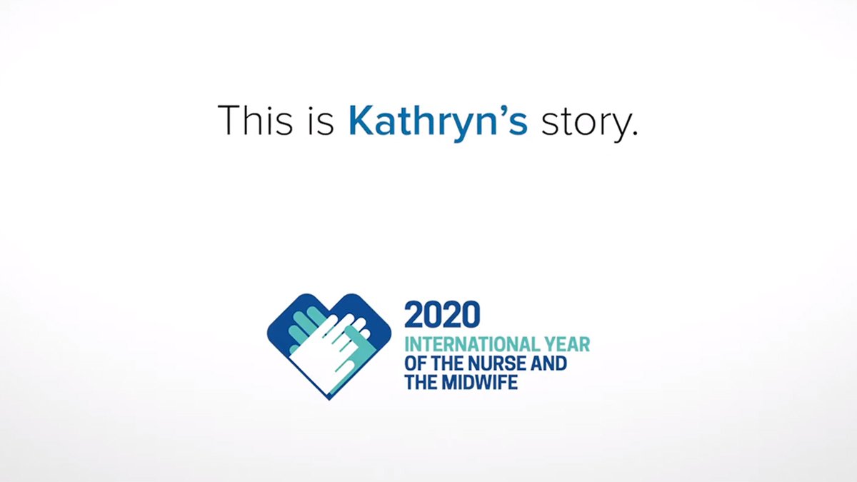 Screenshot of text that reads: 'This is Kathryn's story.' Followed by the 2020 International Year of the Nurse and Midwife logo